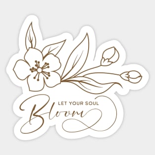 Let Your Soul Bloom Sticker